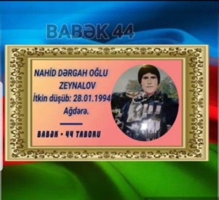 Zeynalov Nahid Dərgah oğlu...