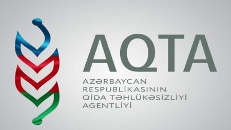  Azərbaycan Qida Təhlükəsizliyi Agentliyi (AQTA) əhaliyə xəbərdarlıq etdi