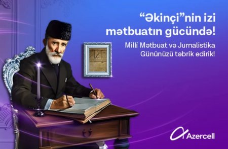 Azercell Milli Mətbuat və Jurnalistika Günü münasibətilə media nümayəndələrini təbrik edib