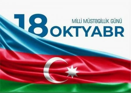 "18 Oktyabr" milli müstəqillik günüdür 