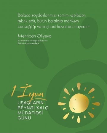 Mehriban Əliyeva 1 İyun Uşaqların Beynəlxalq Müdafiəsi Günü münasibətilə təbrik edib