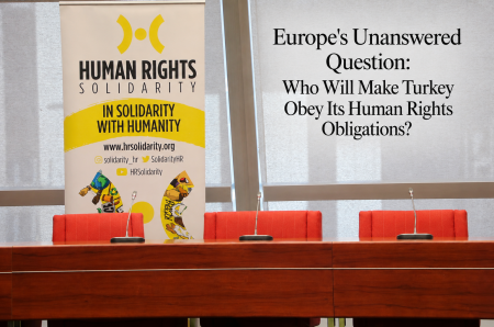 Europe's Unanswered Question: Who Will Make Turkey Obey Its Human Rights Obligations?